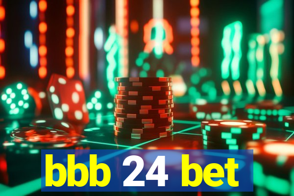 bbb 24 bet